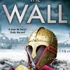 The Wall: The pulse-pounding epic about the end times of an empire