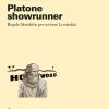 Platone showrunner. Regole filosofiche per scrivere la serialit