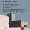 Trentatr domande a Antonio Monestiroli