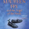 Maureen fry and the angel of the north: from the bestselling author of the unlikely pilgrimage of harold fry