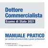 Dottore Commercialista. Esame Di Stato 2021. Manuale Pratico. Con Espansione Online