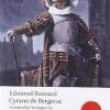 Cyrano De Bergerac: A Heroic Comedy In Five Acts