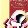 Le commemorazioni in avanti di F. T. Marinetti. Futurismo e critica letteraria