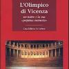L'olimpico Di Vicenza. Un Teatro E La Sua perpetua Memoria