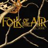 Folk Of The Air. La Serie