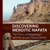 Discovering Meroitic Napata. The Palace Of Natakamani And The Ancient Royal District