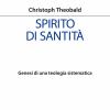 Spirito Di Santit. Genesi Di Una Teologia Sistematica