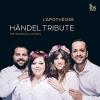 Apotheose (l'): Handel Tribute