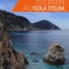 Le pi belle escursioni all'Isola d'Elba