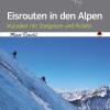 Eisrouten in den Alpen. Klassiker mit Steigeisen und Pickeln