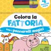 Colora La Fattoria Con I Pennarelli Magici. Con Gadget