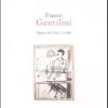 Franco Gentilini. Opere dal 1942 al 1980. Catalogo della mostra (Assisi, 29 marzo-29 maggio 2009; Longiano, 6 giugno-30 agosto 2009)