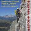 Passione verticale. Settanta arrampicate scelte in Dolomiti e alcune storie degli autori