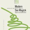 Modern sex magick. Segreti di spiritualit erotica. Vol. 3