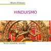 Hinduismo. Storia, tematiche, attualit. Nuova ediz.