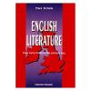 English Literature. From Early Times To The Present Day. Per Le Scuole Superiori