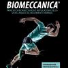 Biomeccanica. Principi Di Biomeccanica E Applicazioni Di Video Analisi Al Movimento Umano