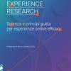 User Experience Research. Scienza E Principi Guida Per Esperienze Online Efficaci