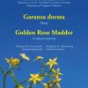 Garanzia Dorata. Poesie-golden Rose Madder. A Collection Of Poems. Ediz. Bilingue