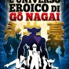 L'universo Eroico Di Go Nagai