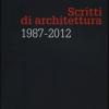 Scritti di architettura 1987-2012