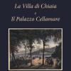 La Villa Di Chiaia E Il Palazzo Cellamare. Ediz. Illustrata