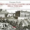 Giuseppe Zocchi. Vedute delle ville e d'altri luoghi della Toscana