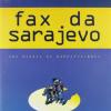 Fax Da Sarajevo. Ediz. Numerata
