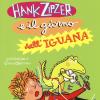 Hank Zipzer e il giorno dell'iguana. Vol. 3