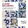 Le Rose Dell'abisso. Dialoghi Sui Classici Italiani Con Donatello Santarone