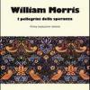 William Morris. I Pellegrini Della Speranza