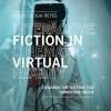 Interactive fiction in cinematic virtual reality. Towards the interactive immersive movie