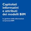 Capitolati Informativi E Attributi Dei Modelli Bim. La Gestione Delle Informazioni Nei Processi Bim
