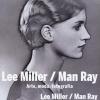 Lee Miller/man Ray. Arte, Moda, Fotografia. Ediz. Italiana E Inglese