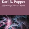 Karl R. Popper. Epistemologia E Societ Aperta