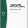Federalismo E Decentramento. Proposte Economico-aziendali Per Le Riforme