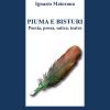 Piuma E Bisturi. Poesia, Prosa, Satira E Teatro
