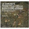 Le Comunit Progettuali Della Bioregione Urbana. Un Parco Agricolo Multifunzionale In Riva Sinistra D'arno