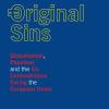 Original Sins. Globalization, Populism And The Six Contradictions Facing The European Union