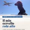 Il Mio Cervello Vola Alto: Guida Per Genitori Di Bambini Con Adhd � Neuroscienze Accessibili, Strategie Pratiche Per Casa E Scuola, Scritta Da Una Madre Che Sa Cosa Stai Vivendo