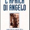 L'africa Di Angelo. Angelo Tarantino, Vescovo D'africa E Missionario Comboniano