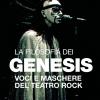 La filosofia dei Genesis. Voci e maschere del teatro rock
