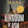 Kingdom of ash: from the # 1 sunday times best-selling author of a court of thorns and roses: 6