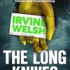 The long knives: irvine welsh