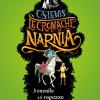 Il cavallo e il ragazzo. Le cronache di Narnia. Vol. 3