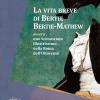 La vita breve di Bertie Bertie-Mathew ovvero uno Sconosciuto Illustrissimo nella Roma dell'Ottocento