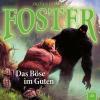Foster 10-das Boese Im Gu