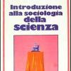 Introduzione Alla Sociologia Della Scienza