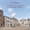 Ca' Uberti. Un Palazzo Patrizio A Mantova-a Patrician Palace In Mantua. Ediz. Bilingue