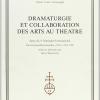 Dramaturgie Et Collaboration Des Arts Au Thtre. Actes Du 4e Sminaire International (paris-fontainbleau-versailles, 24 Novembre-4 Dicembre 1988)
